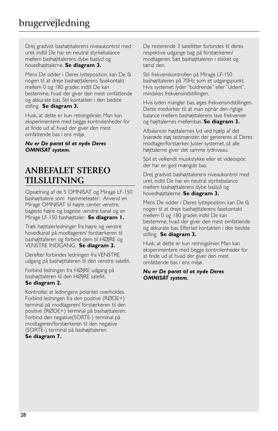 Brugervejledning, Anbefalet stereo tilslutning | Mirage Loudspeakers Omnisat User Manual | Page 28 / 52