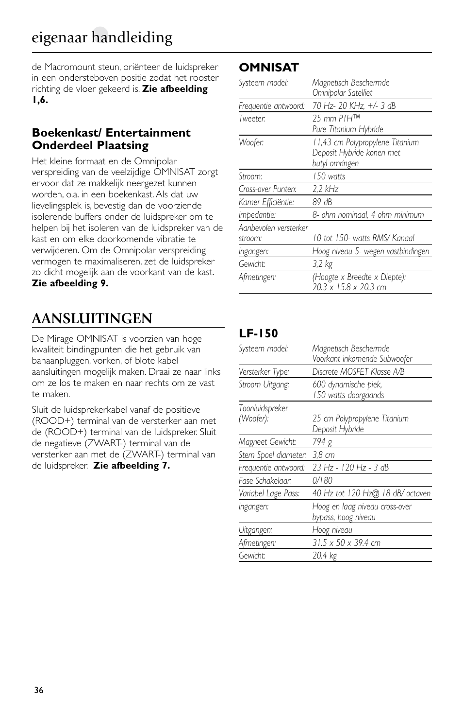 Eigenaar handleiding, Aansluitingen, Boekenkast/ entertainment onderdeel plaatsing | Omnisat, Lf-150 | Mirage Loudspeakers Omnisat User Manual | Page 36 / 52