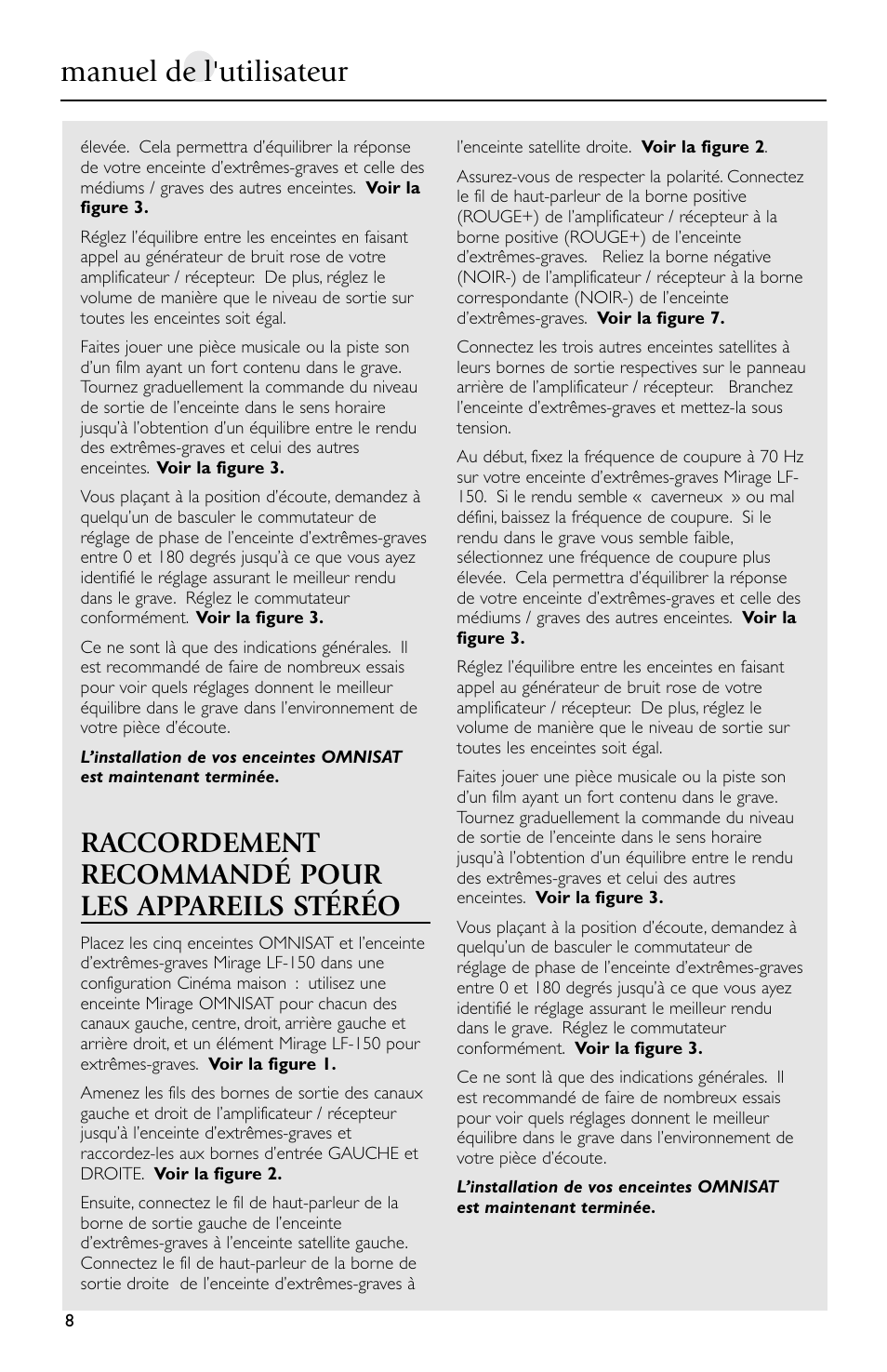Manuel de l'utilisateur, Raccordement recommandé pour les appareils stéréo | Mirage Loudspeakers Omnisat User Manual | Page 8 / 52