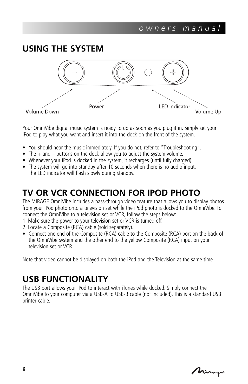 Using the system, Tv or vcr connection for ipod photo, Usb functionality | Mirage Loudspeakers Mirage OmniVibe User Manual | Page 6 / 56