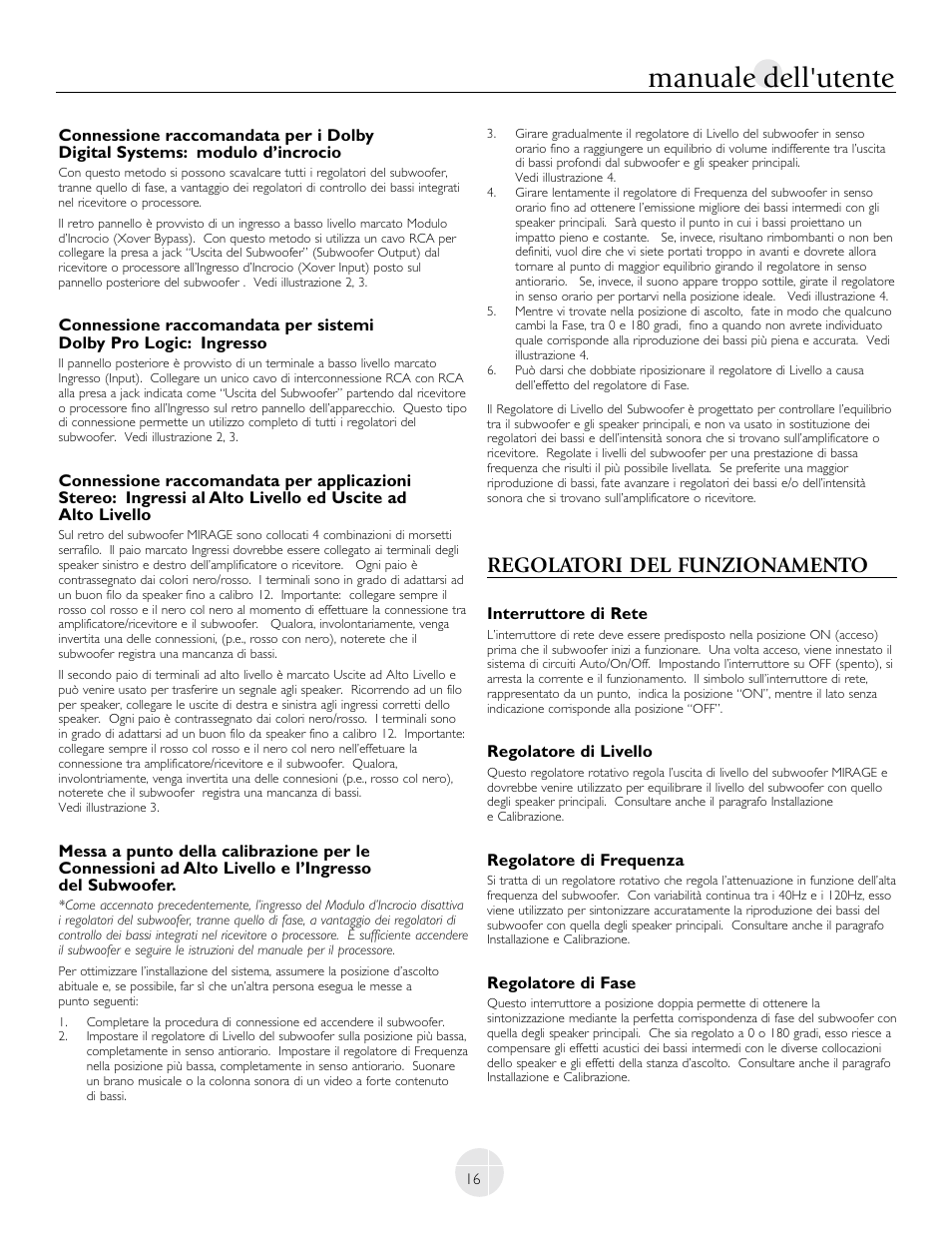 Manuale dell'utente, Regolatori del funzionamento | Mirage Loudspeakers LF-100 User Manual | Page 16 / 40