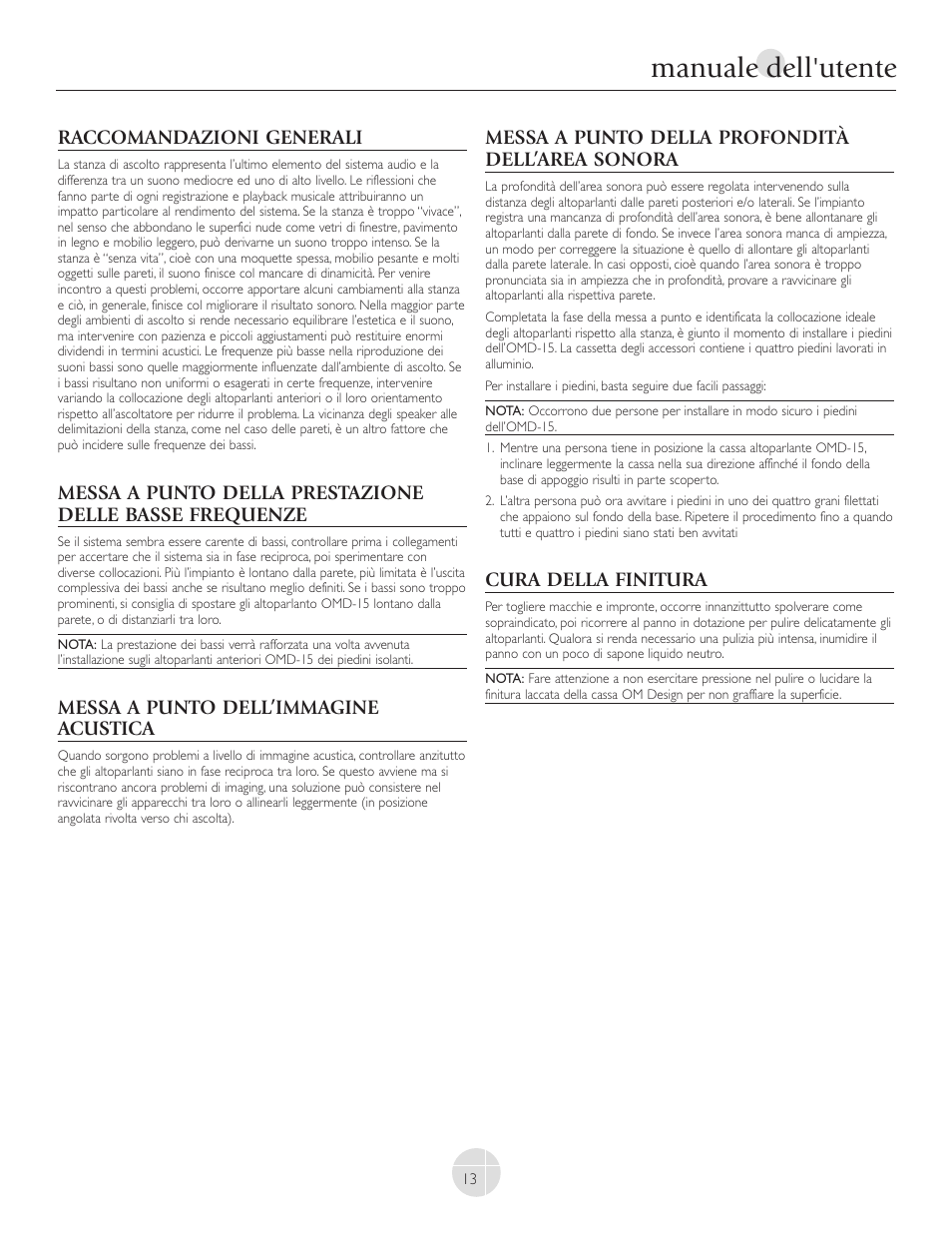 Manuale dell'utente, Raccomandazioni generali, Messa a punto dell’immagine acustica | Messa a punto della profondità dell’area sonora, Cura della finitura | Mirage Loudspeakers OMNIPOLAR OMD-C1 User Manual | Page 14 / 34