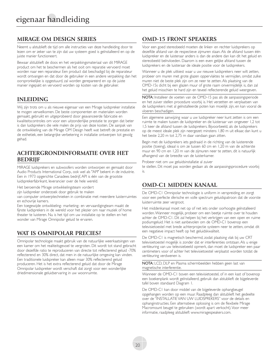Eigenaar handleiding, Mirage om design series, Inleiding | Achtergrondinformatie over het bedrijf, Wat is omnipolar precies, Omd-15 front speakers, Omd-c1 midden kanaal | Mirage Loudspeakers OMNIPOLAR OMD-C1 User Manual | Page 21 / 34