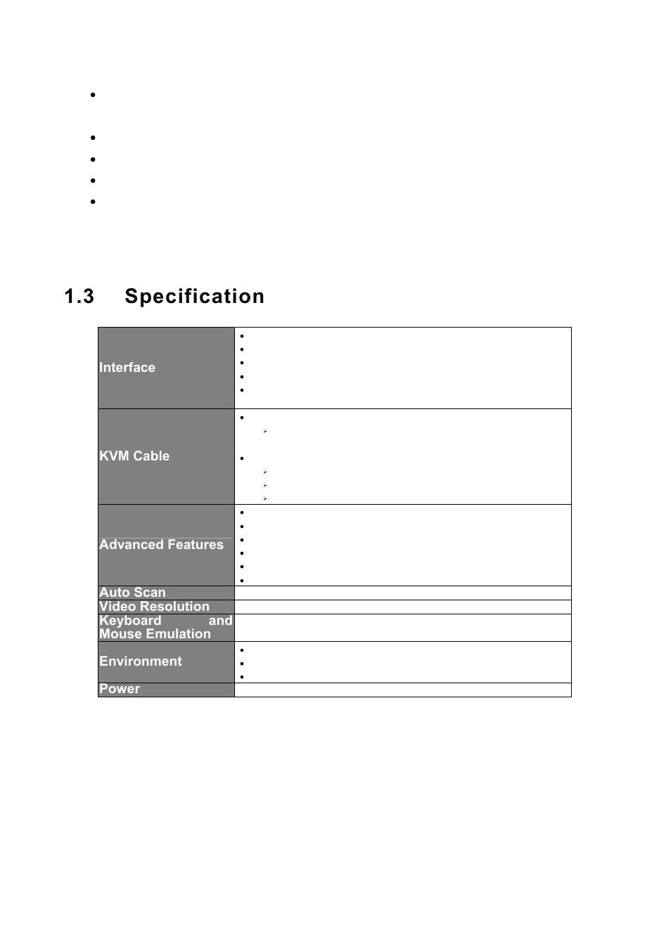 3 specification, Specification, Interface | 1 x local monitor vga port (hddb-15), 1 x local keyboard ps/2 port (mini din 6-pin), 1 x local mouse ps/2 port (mini din 6-pin), Kvm switch side, In-1 (monitor, mouse, keyboard) hddb-15 connector, Pc side, Monitor (hddb-15) | MicroNet Technology SP218D User Manual | Page 6 / 24