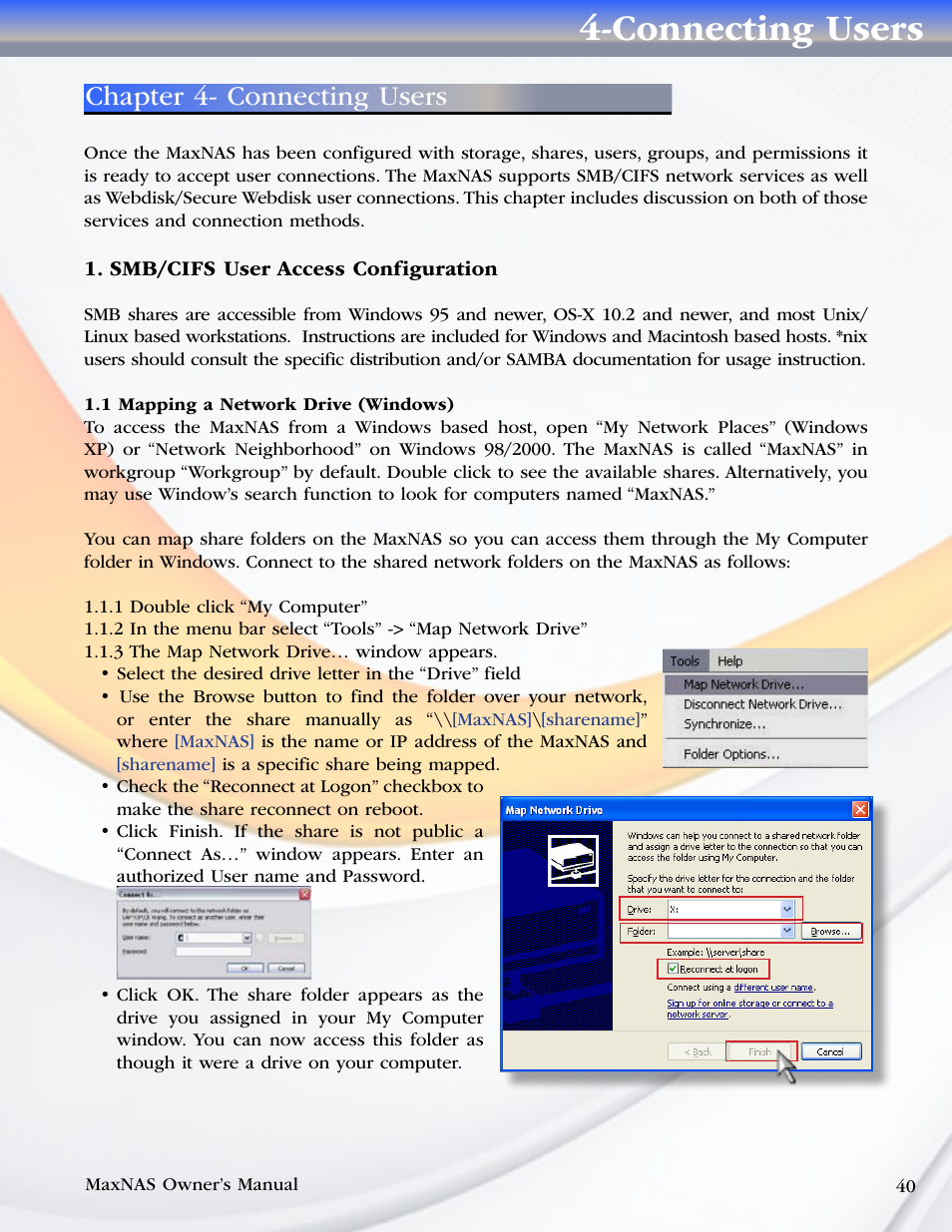Chapter 4- connecting users, Smb/cifs user access configuration, 1 mapping a network drive (windows) | Connecting users | MicroNet Technology MaxNAS User Manual | Page 40 / 79