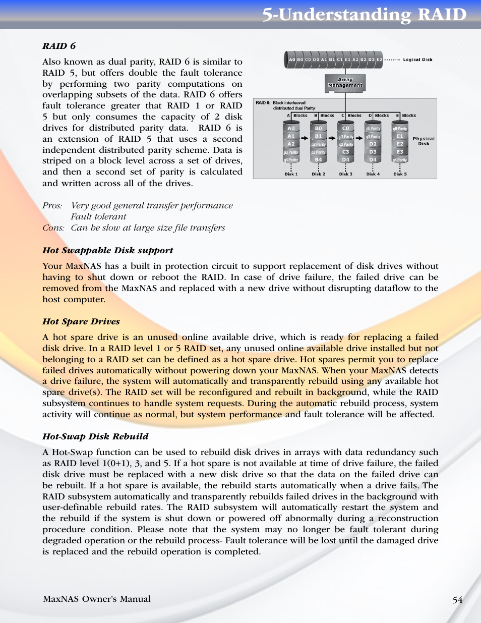 Raid 6, Hot swappable disk support, Hot spare drives | Hot-swap disk rebuild, Understanding raid | MicroNet Technology MaxNAS User Manual | Page 54 / 79