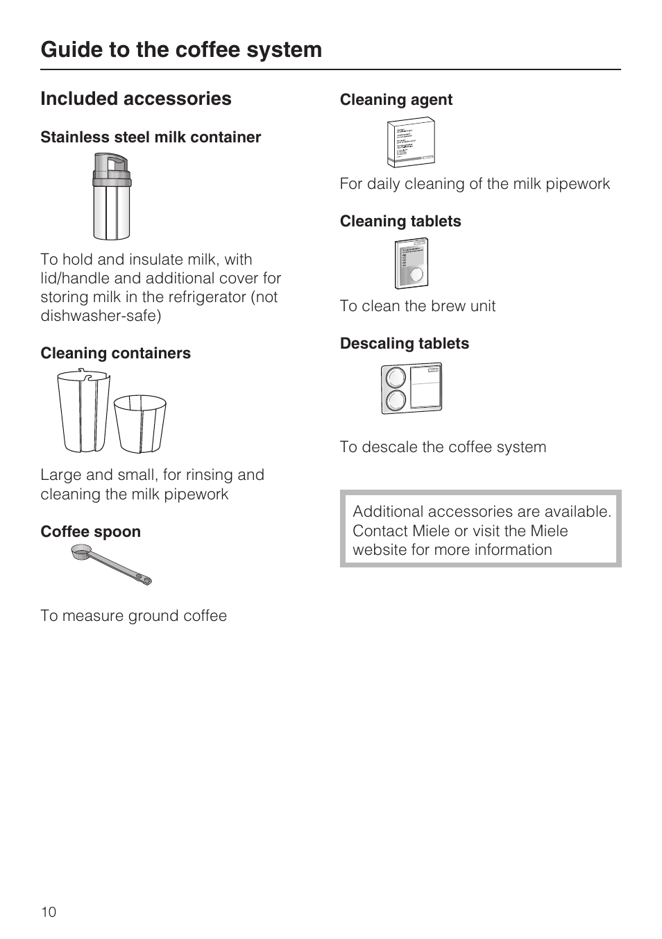Included accessories 10, Guide to the coffee system, Included accessories | Miele COFFEE SYSTEM WITH CONVERTIBLE WATER CONNECTION CVA 4066 User Manual | Page 10 / 72