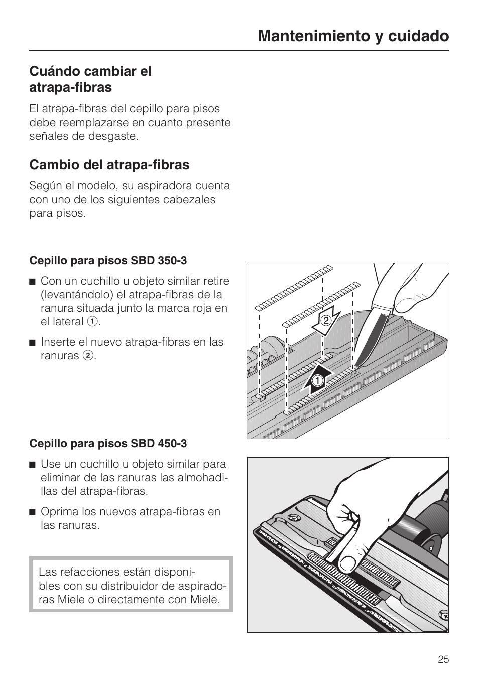 Mantenimiento y cuidado, Cuándo cambiar el atrapa-fibras, Cambio del atrapa-fibras | Miele Olympus S 2000 User Manual | Page 85 / 96