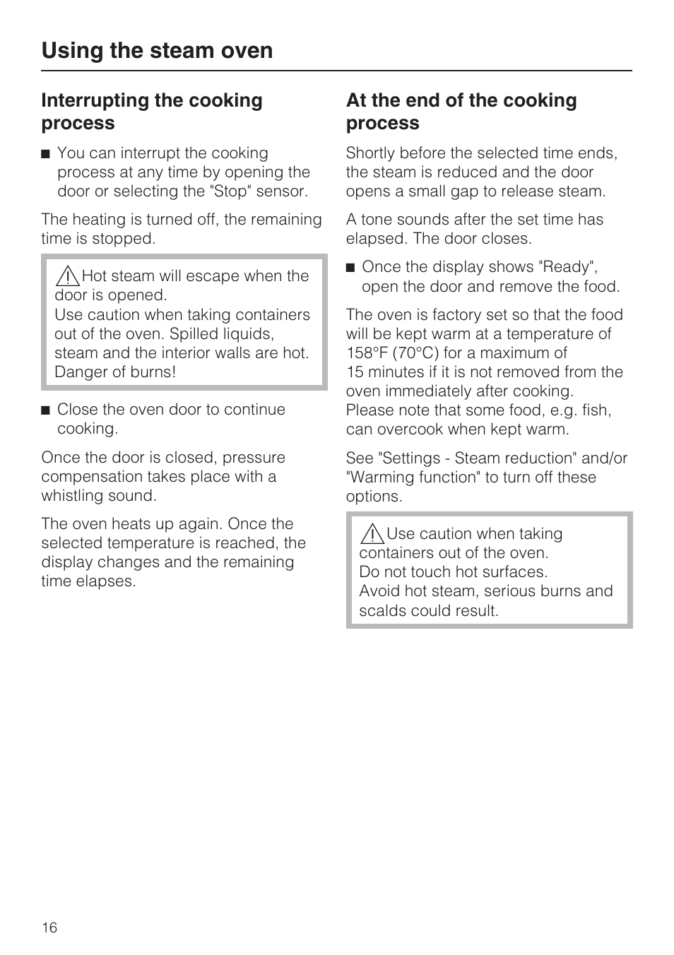 Interrupting the cooking process 16, At the end of the cooking process 16, Using the steam oven | Interrupting the cooking process, At the end of the cooking process | Miele DG 4088 User Manual | Page 16 / 56