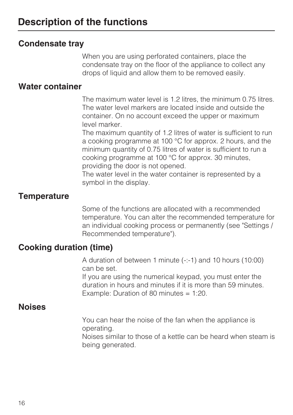 Condensate tray 16, Water container 16, Temperature 16 | Cooking duration (time) 16, Noises 16, Description of the functions | Miele DG 5080 User Manual | Page 16 / 64