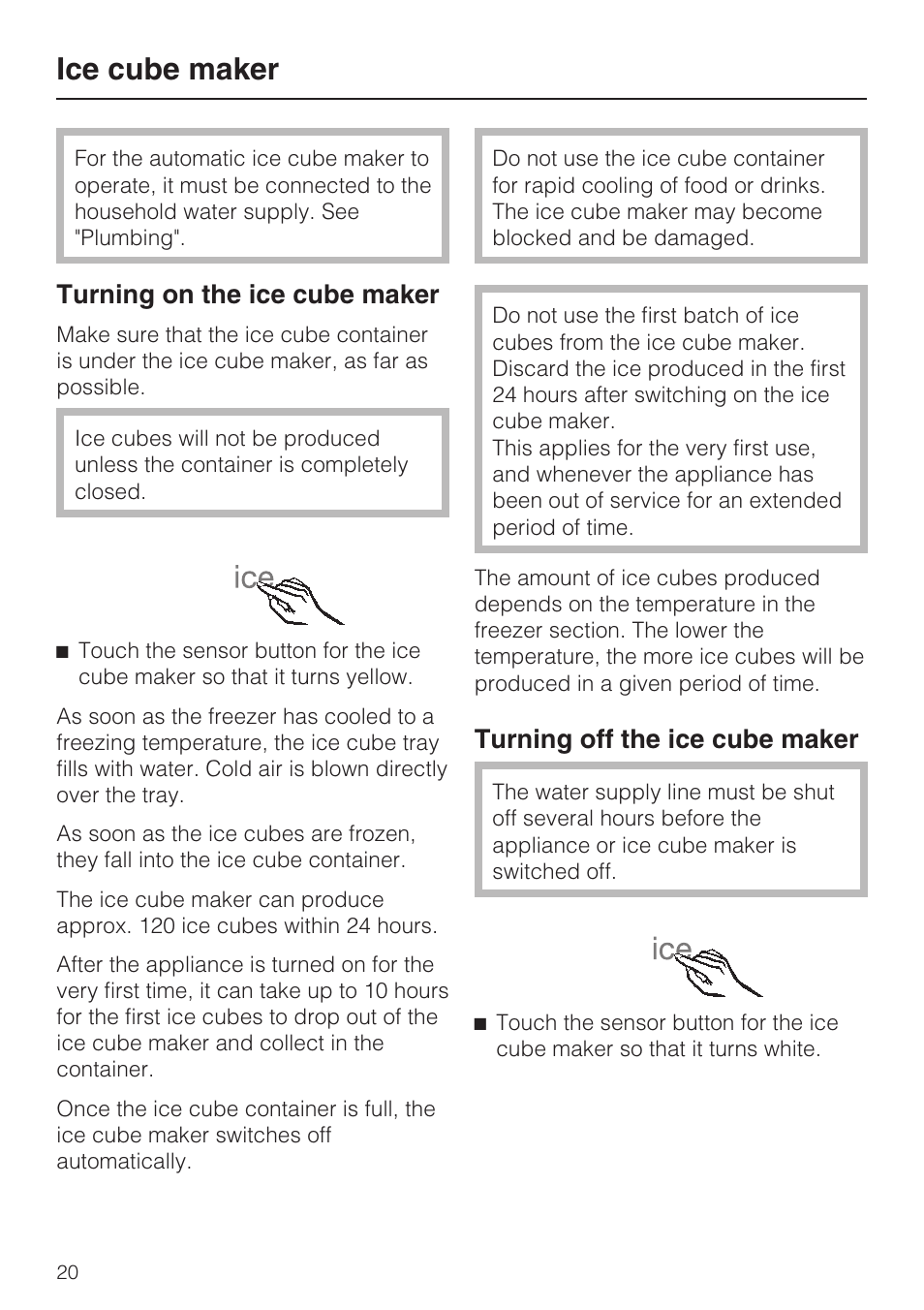 Ice cube maker 20, Ice cube maker, Turning on the ice cube maker | Turning off the ice cube maker | Miele F1811SF User Manual | Page 20 / 72