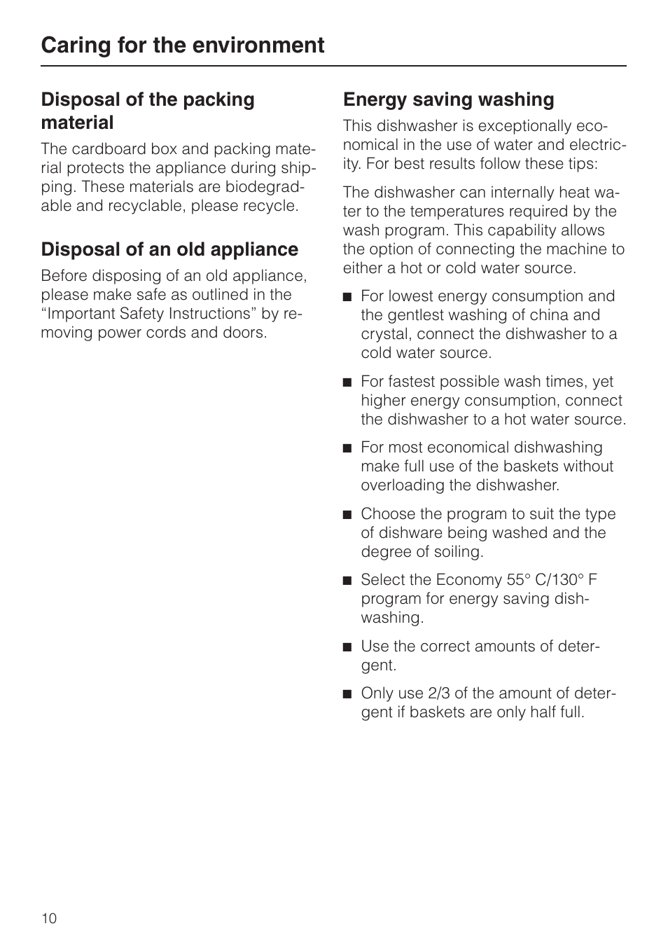 Car ing for the en vi ron ment 10, Dis posal of the pack ing ma te rial 10, Dis posal of an old ap pli ance 10 | En ergy sav ing wash ing 10, Caring for the environment, Disposal of the packing material, Disposal of an old appliance, Energy saving washing | Miele G848 User Manual | Page 10 / 60