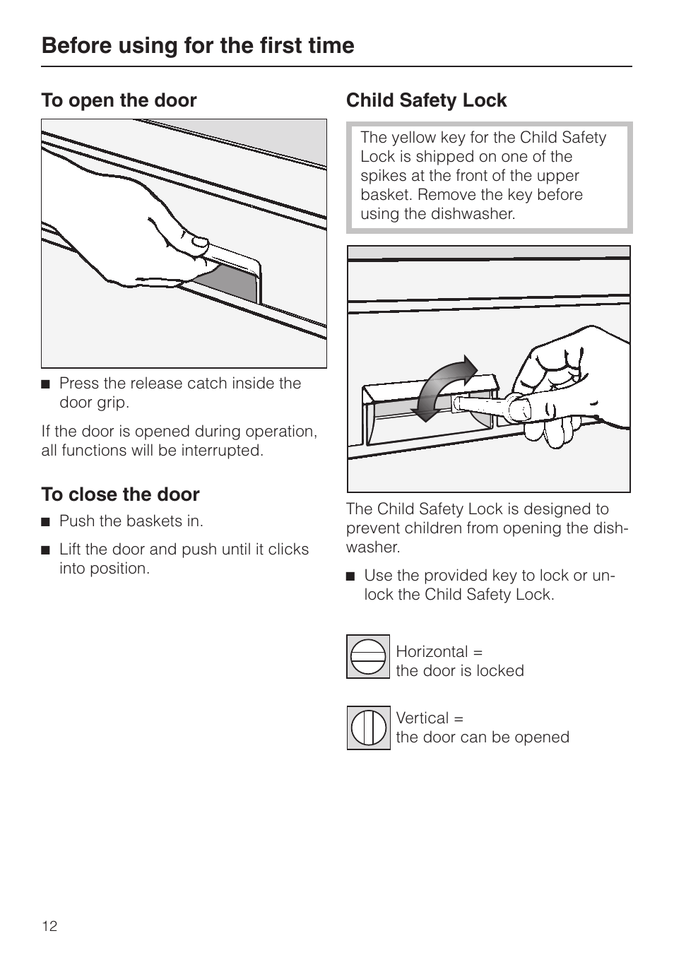 To open the door 12, To close the door 12, Child safety lock 12 | Before using for the first time, Child safety lock | Miele G848 User Manual | Page 12 / 60