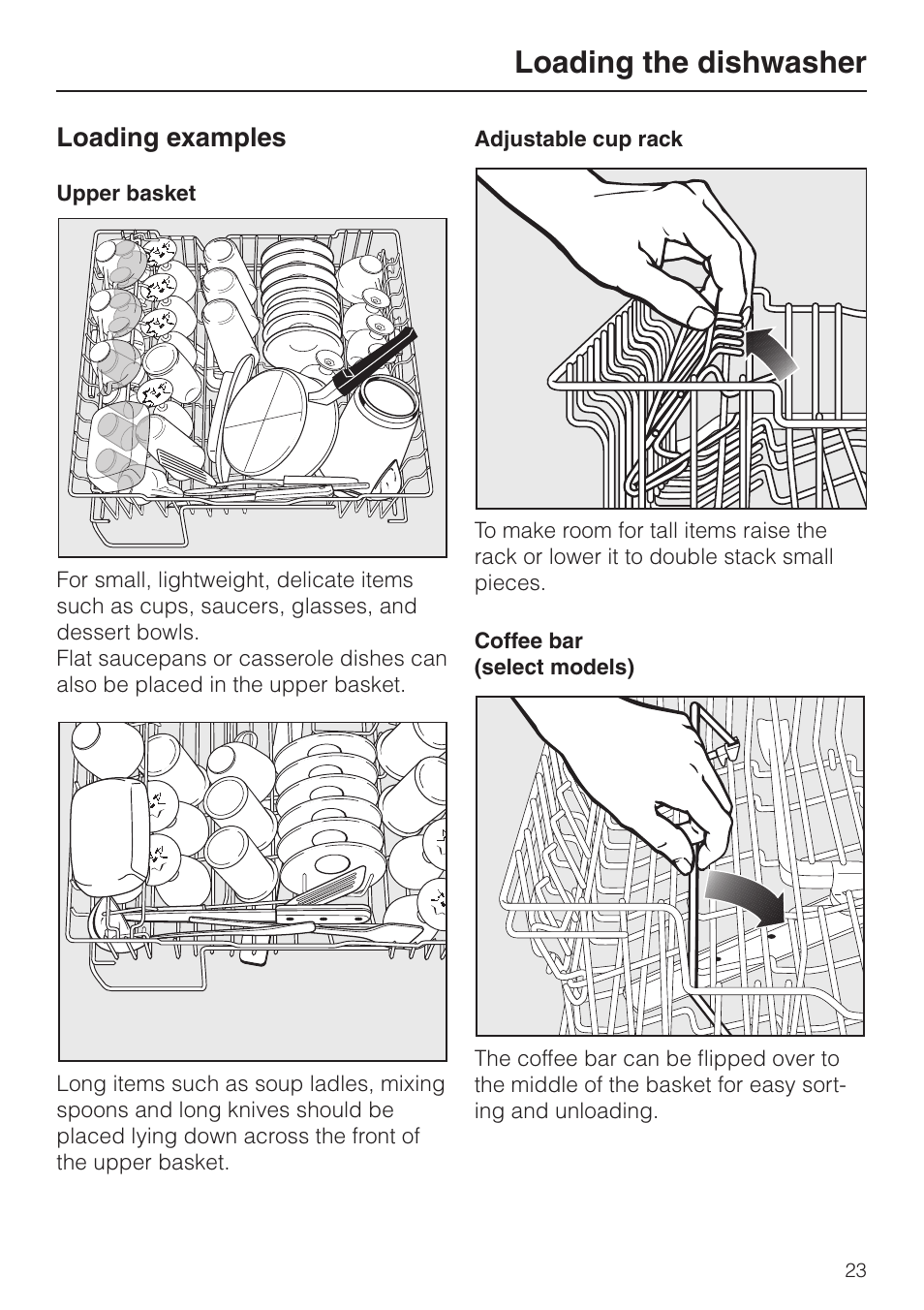 Loading ex am ples 23, Up per bas ket 23, Ad just able cup rack 23 | Cof fee bar 23, Loading examples, Upper basket adjustable cup rack coffee bar, Loading the dishwasher | Miele G848 User Manual | Page 23 / 60