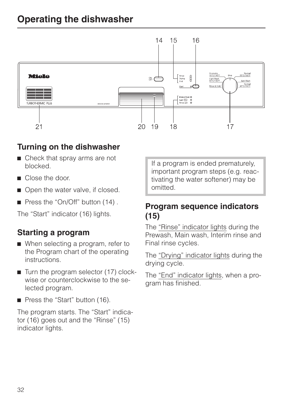 Turn ing on the dish washer 32, Starting a pro gram 32, Pro gram se quence in di ca tors 32 | Operating the dishwasher, Turning on the dishwasher, Starting a program, Program sequence indicators (15) | Miele G848 User Manual | Page 32 / 60