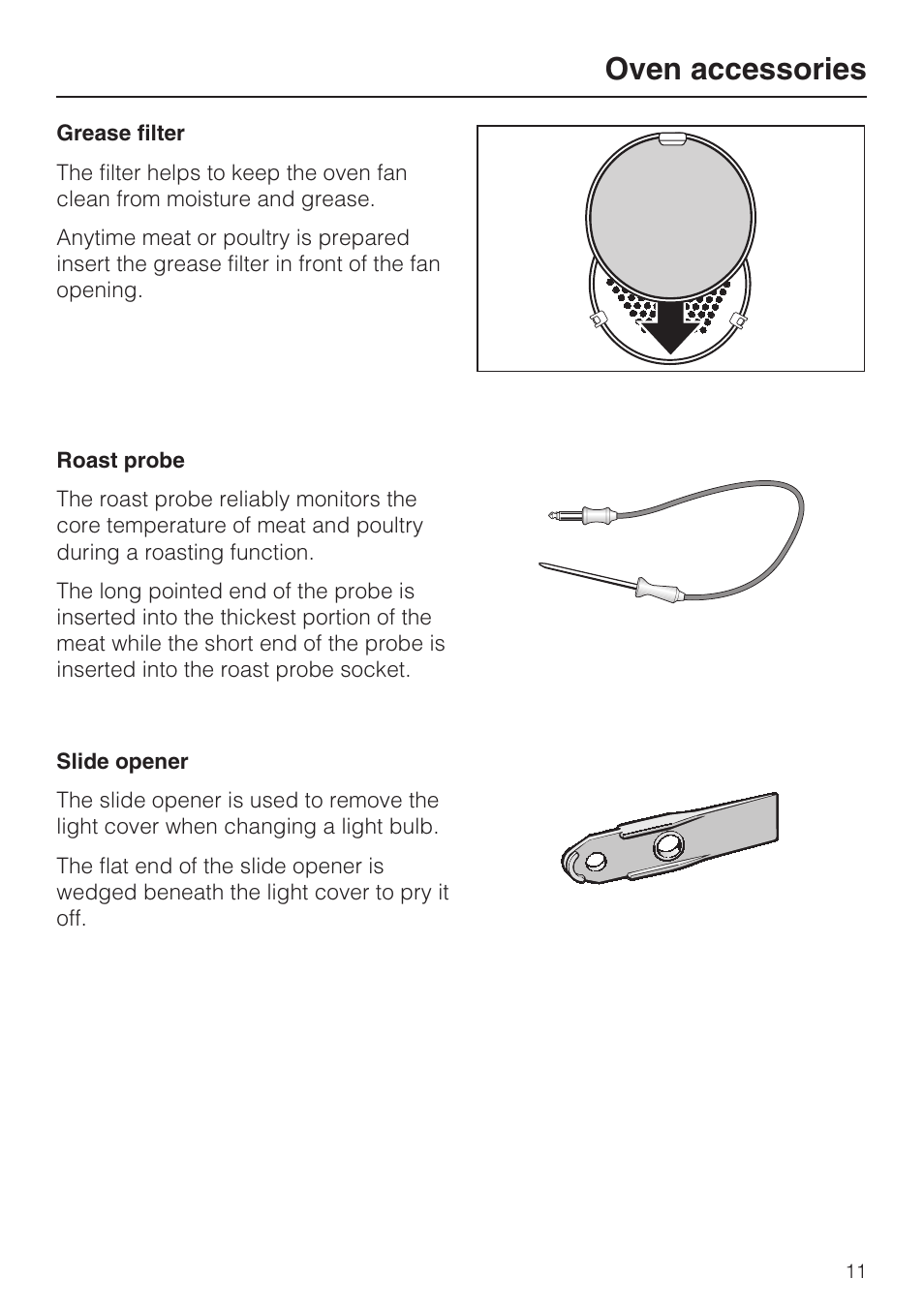 Grease filter 11, Roast probe 11, Slide opener 11 | Oven accessories | Miele H 4684 B User Manual | Page 11 / 76