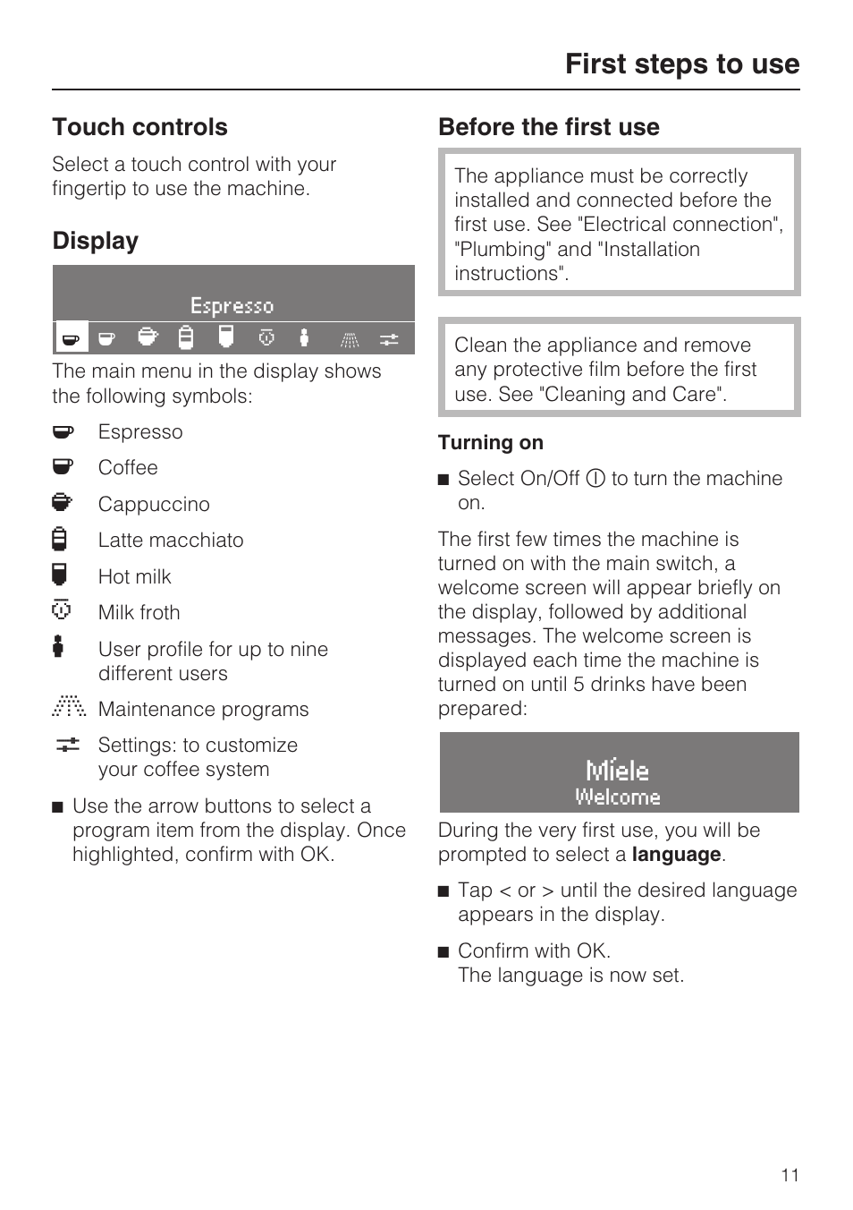 First steps to use 11, Touch controls 11, Display 11 | First steps to use, Touch controls, Display, Before the first use | Miele CVA 4066 User Manual | Page 11 / 76