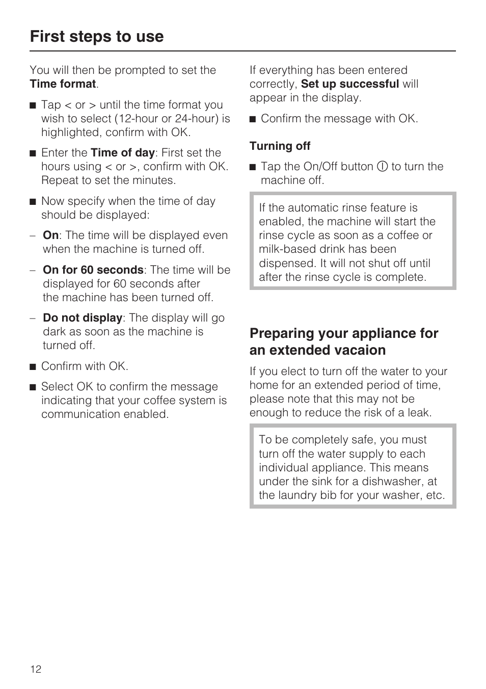 First steps to use, Preparing your appliance for an extended vacaion | Miele CVA 4066 User Manual | Page 12 / 76