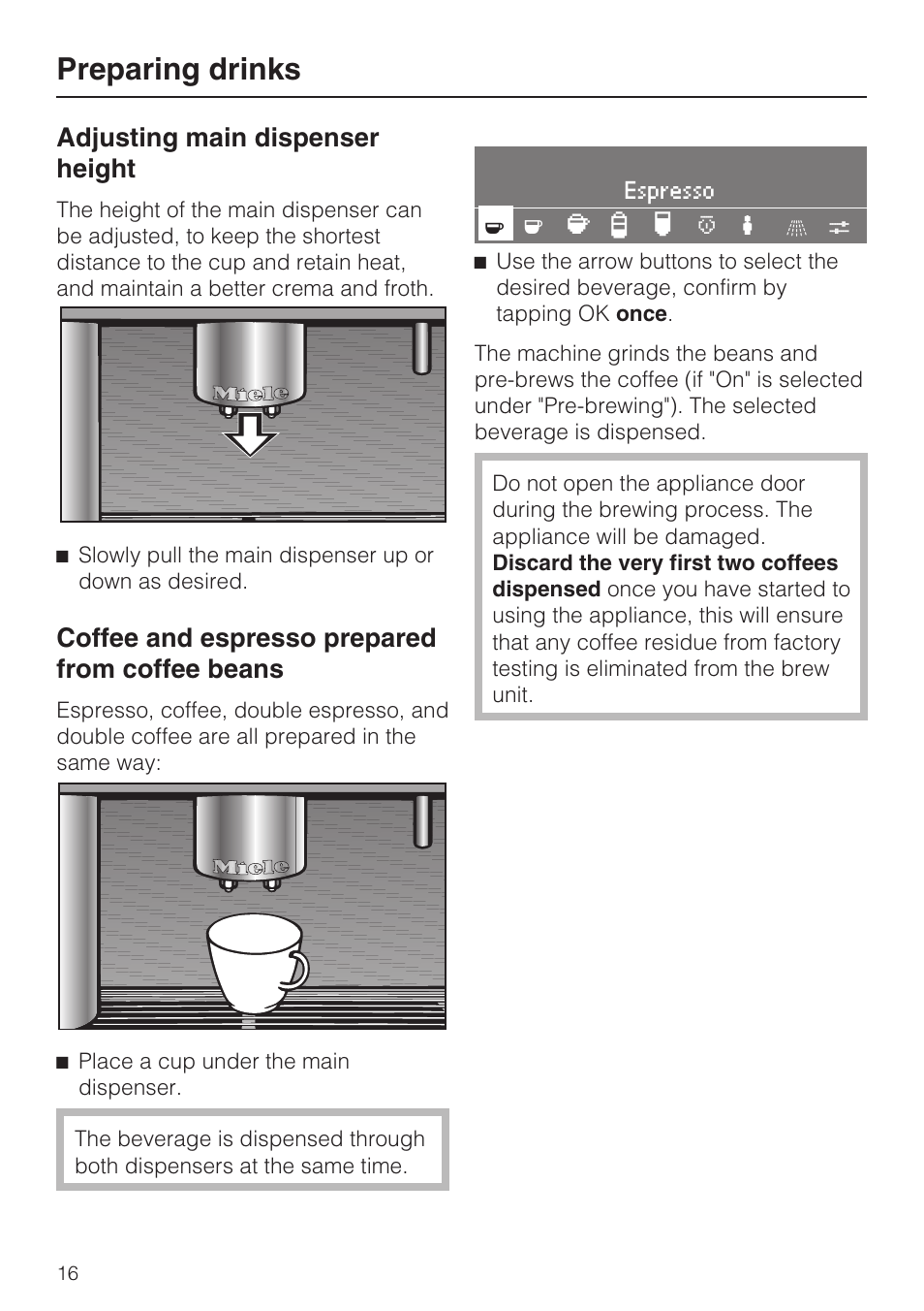 Adjusting main dispenser height 16, Coffee and espresso prepared from coffee beans 16, Preparing drinks | Adjusting main dispenser height, Coffee and espresso prepared from coffee beans | Miele CVA 4066 User Manual | Page 16 / 76
