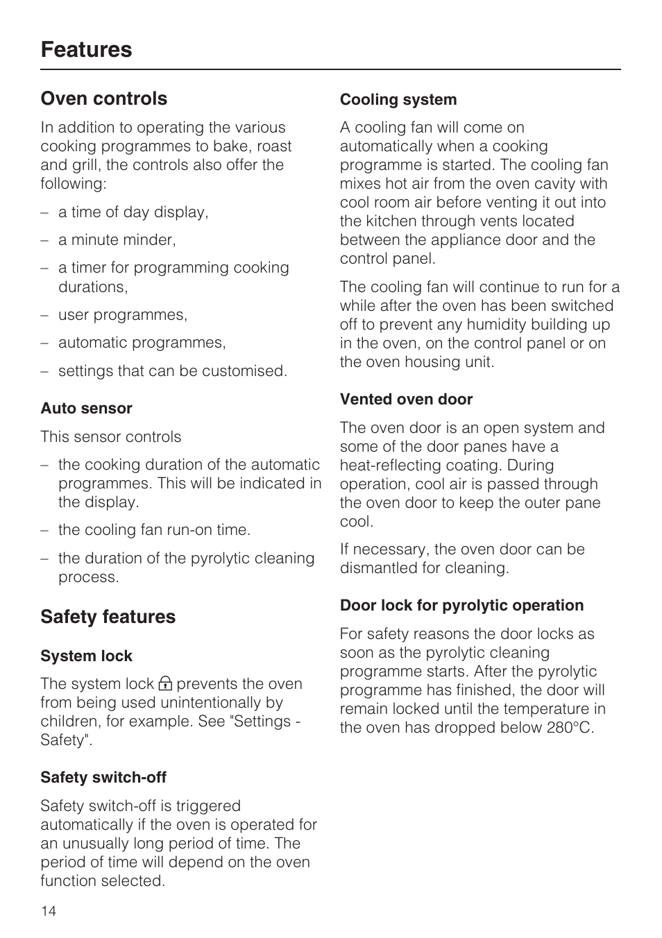 Features 14, Oven controls 14, Auto sensor 14 | Safety features 14, System lock 14, Safety switch-off 14, Cooling system 14, Vented oven door 14, Door lock for pyrolytic operation 14, Features | Miele H 5688 BP EN User Manual | Page 14 / 84