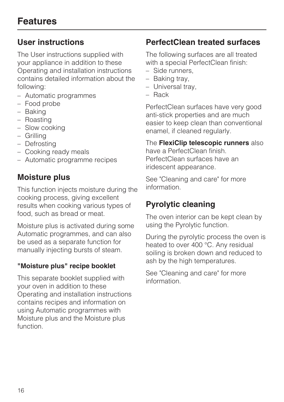 User instructions 16, Moisture plus 16, Moisture plus" recipe booklet 16 | Perfectclean treated surfaces 16, Pyrolytic cleaning 16, Features, User instructions, Moisture plus, Perfectclean treated surfaces, Pyrolytic cleaning | Miele H 5688 BP EN User Manual | Page 16 / 84