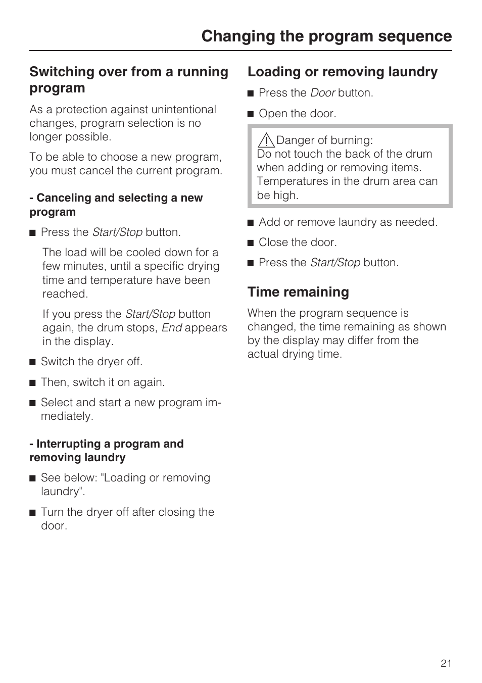 Changing the program sequence 21, Switching over from a running program 21, Canceling and selecting a new program 21 | Interrupting a program and removing laundry 21, Loading or removing laundry 21, Time remaining 21, Changing the program sequence, Switching over from a running program, Loading or removing laundry, Time remaining | Miele NOVOTRONIC T 7644 C User Manual | Page 21 / 56