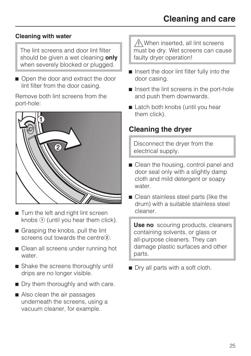 Cleaning with water 25, Cleaning the dryer 25, Cleaning and care | Cleaning the dryer | Miele NOVOTRONIC T 7644 C User Manual | Page 25 / 56