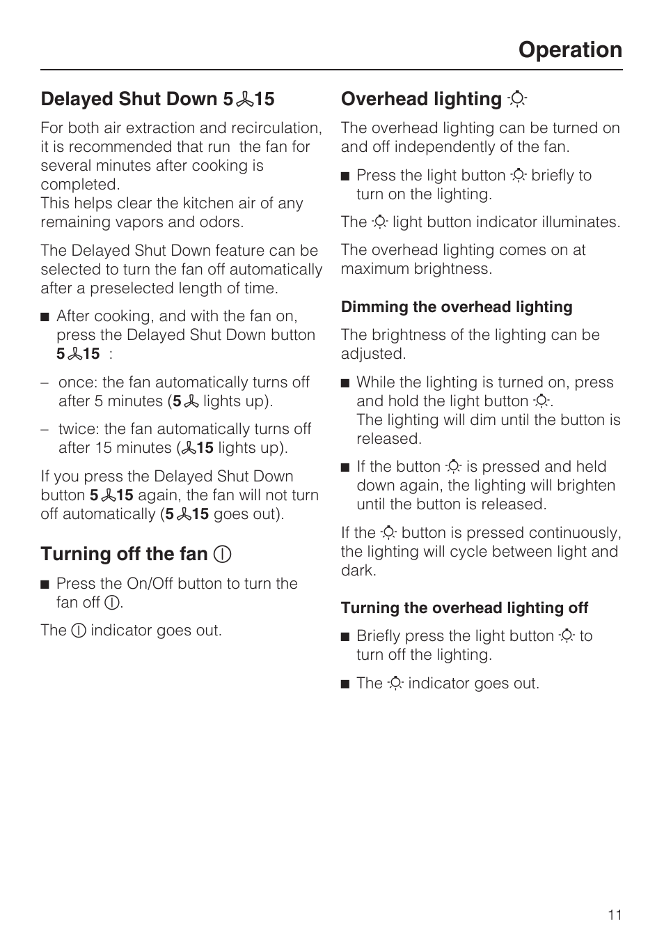 Delayed shut down 5 ¢ 15 11, Overhead lighting i 11, Operation | Delayed shut down 5 ¢ 15, Turning off the fan k, Overhead lighting i | Miele DA 6290 W User Manual | Page 11 / 36
