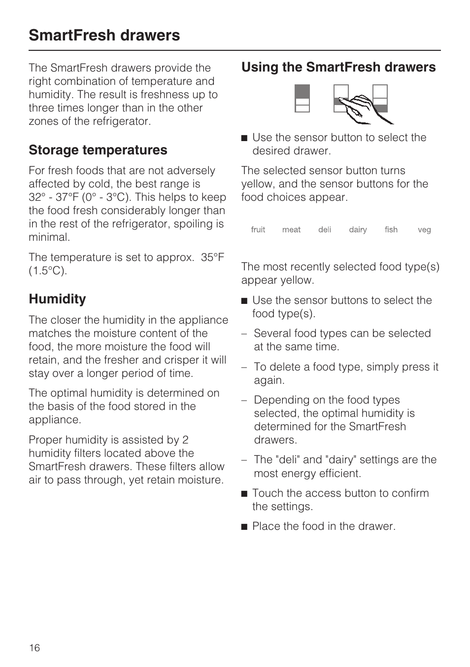 Smartfresh drawers 16, Storage temperatures 16, Humidity 16 | Using the smartfresh drawers 16, Smartfresh drawers, Storage temperatures, Humidity, Using the smartfresh drawers | Miele K1911SF User Manual | Page 16 / 56