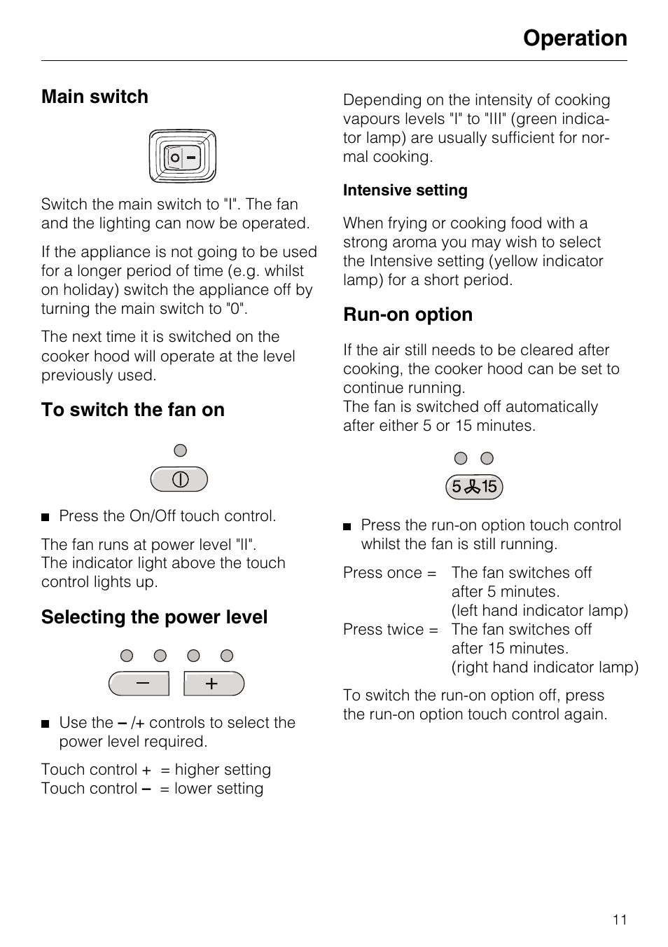 Operation, Main switch 11, To switch the fan on 11 | Selecting the power level 11, Run-on option 11, Main switch, Selecting the power level, Run-on option | Miele DA 217-2 User Manual | Page 11 / 40