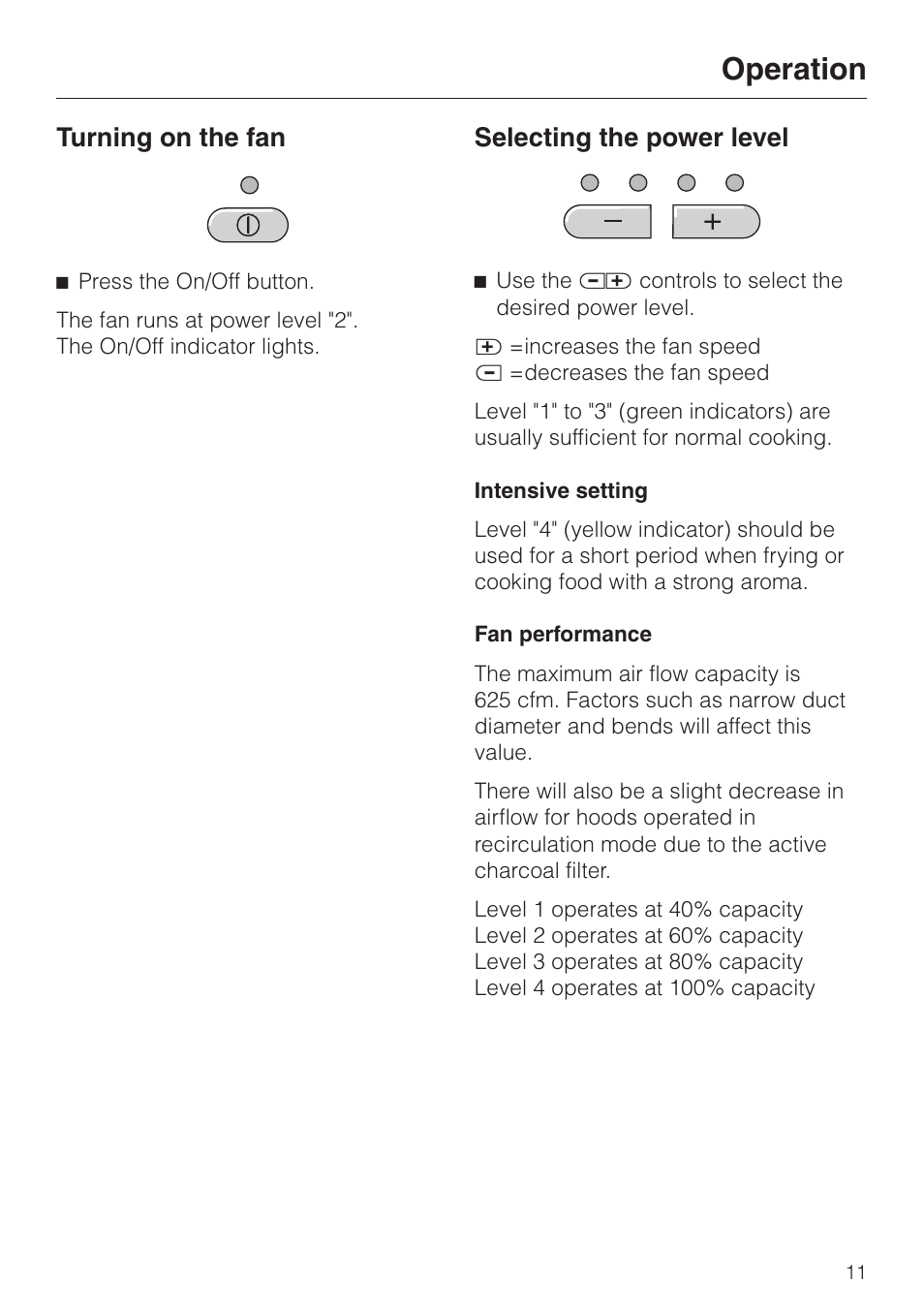 Operation 11, Turning on the fan 11, Selecting the power level 11 | Operation, Turning on the fan selecting the power level, Turning on the fan, Selecting the power level | Miele DA 219-3 User Manual | Page 11 / 44