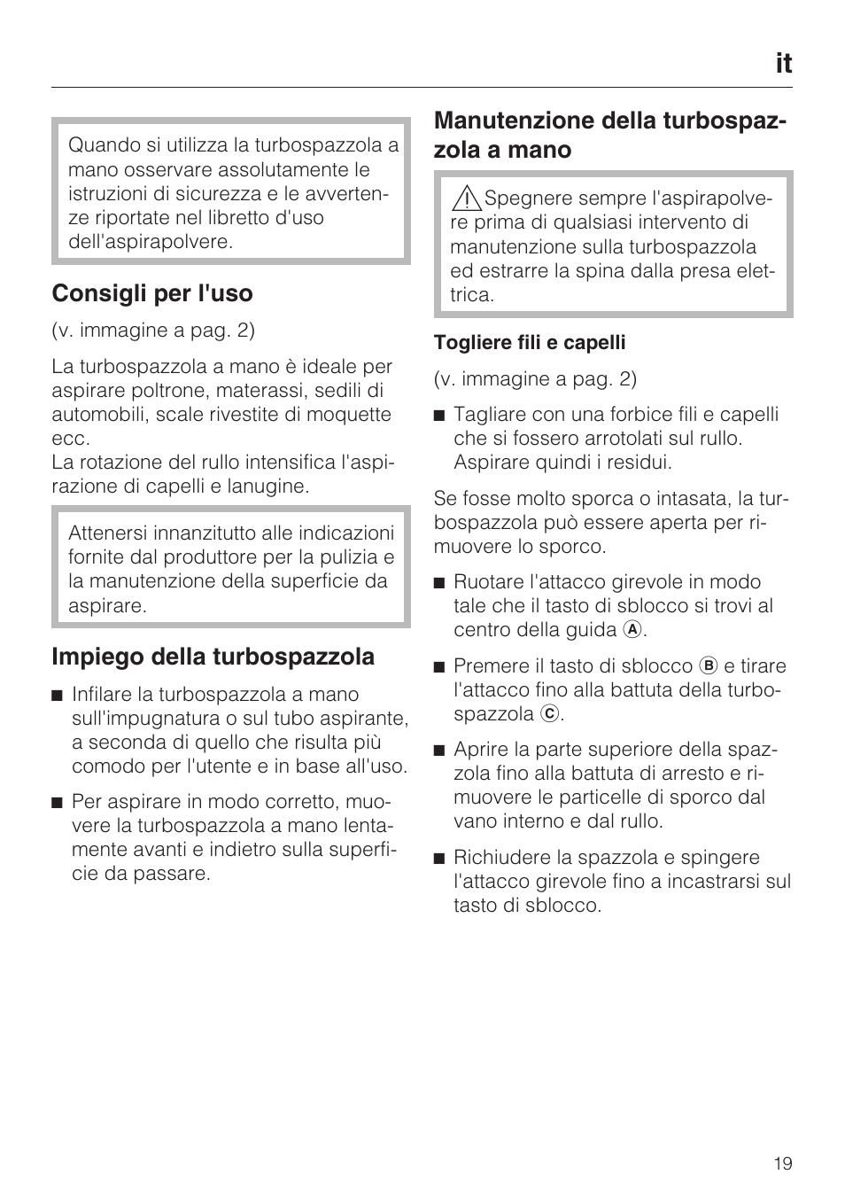 Consigli per l'uso, Impiego della turbospazzola, Manutenzione della turbospaz- zola a mano | Miele TURBO MINI STB 101 User Manual | Page 19 / 56