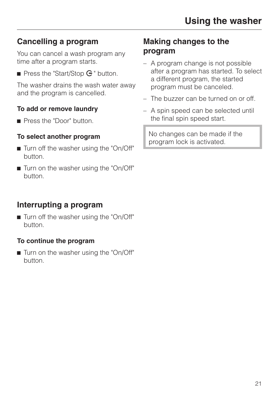 Cancelling a program 21, Interrupting a program 21, Making changes to the program 21 | Using the washer, Cancelling a program, Interrupting a program, Making changes to the program | Miele W 1119 User Manual | Page 21 / 56