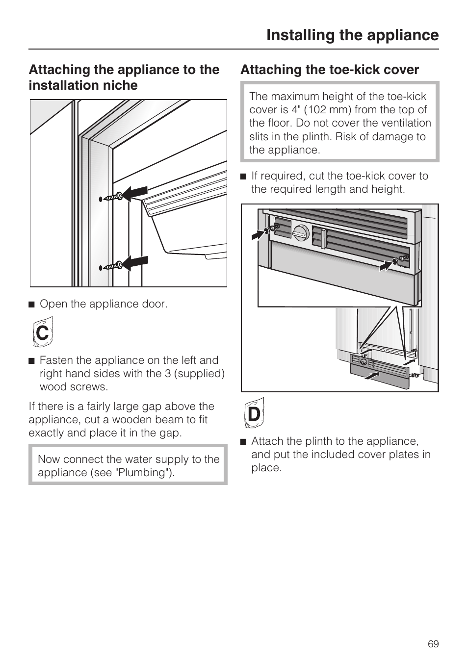 Installing the appliance, Attaching the appliance to the installation niche, Attaching the toe-kick cover | Miele F1471SF User Manual | Page 69 / 84