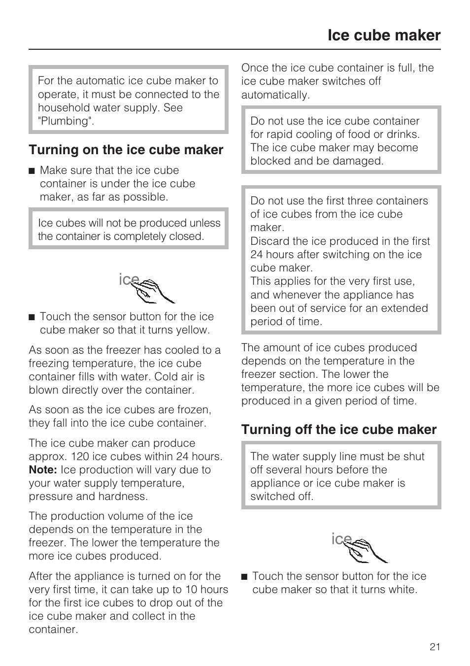 Ice cube maker 21, Ice cube maker, Turning on the ice cube maker | Turning off the ice cube maker | Miele F1411VI User Manual | Page 21 / 76