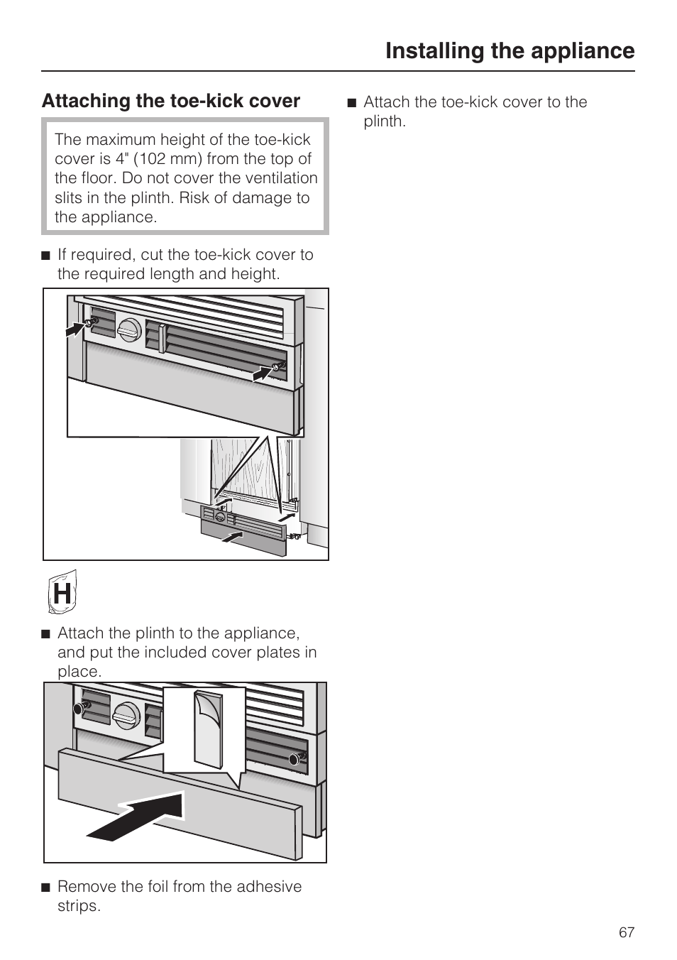 Installing the appliance, Attaching the toe-kick cover | Miele F1411VI User Manual | Page 67 / 76