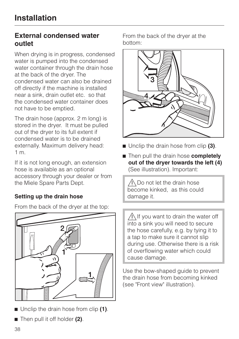 External condensed water outlet 38, Setting up the drain hose 38, Installation | External condensed water outlet | Miele T 4462 C User Manual | Page 38 / 52