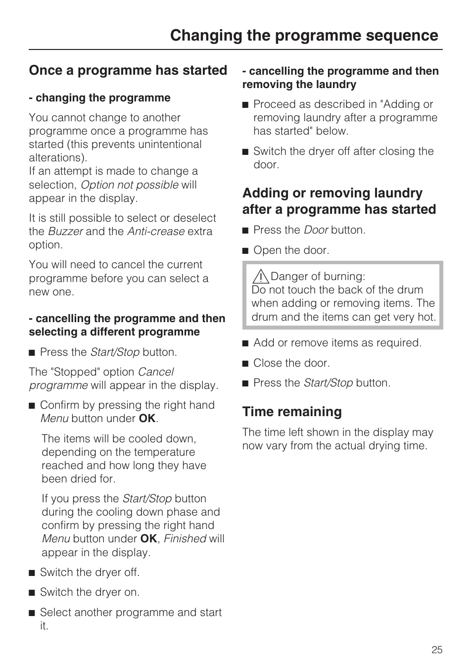 Changing the programme sequence 25, Once a programme has started 25, Changing the programme 25 | Time remaining 25, Changing the programme sequence, Once a programme has started, Time remaining | Miele T 4839 Ci User Manual | Page 25 / 60