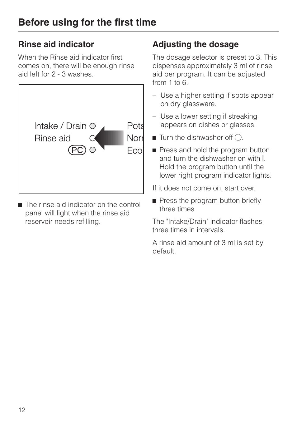 Rinse aid indicator 12, Adjusting the dosage 12, Before using for the first time | Rinse aid indicator, Adjusting the dosage | Miele ADVANTA G 1180 User Manual | Page 12 / 56