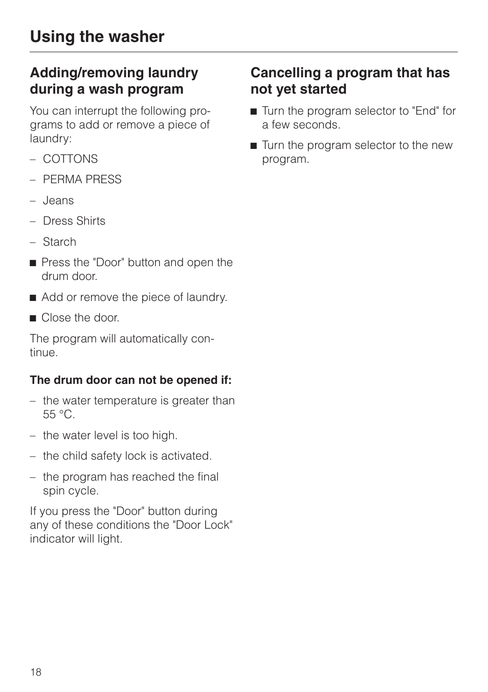 Adding/removing laundry during a wash pro gram 18, Cancelling a pro gram that has not yet started 18, Using the washer | Adding/removing laundry during a wash program, Cancelling a program that has not yet started | Miele NOVOTRONIC W 1966 User Manual | Page 18 / 52