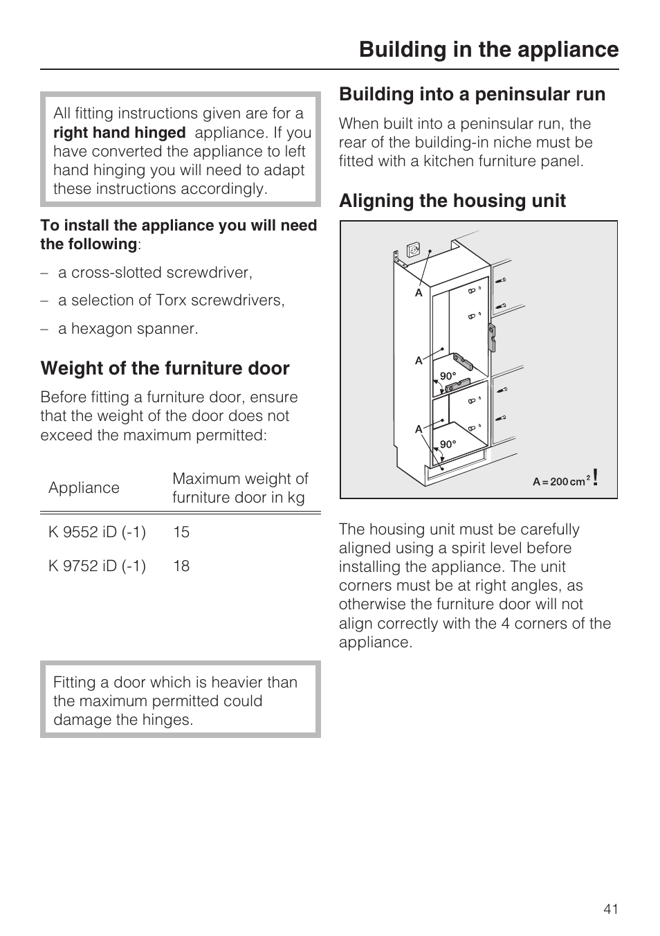 Building in the appliance 41, Weight of the furniture door 41, Building into a peninsular run 41 | Building in the appliance, Weight of the furniture door, Building into a peninsular run, Aligning the housing unit | Miele Refrigerator with Dynamic cooling K9752 User Manual | Page 41 / 52
