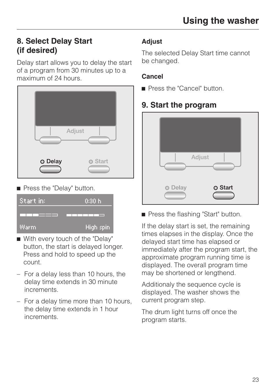 Using the washer 23, Select delay start (if desired) 23, Start the program 23 | Using the washer, Select delay start (if desired), Start the program | Miele W3033 User Manual | Page 23 / 60
