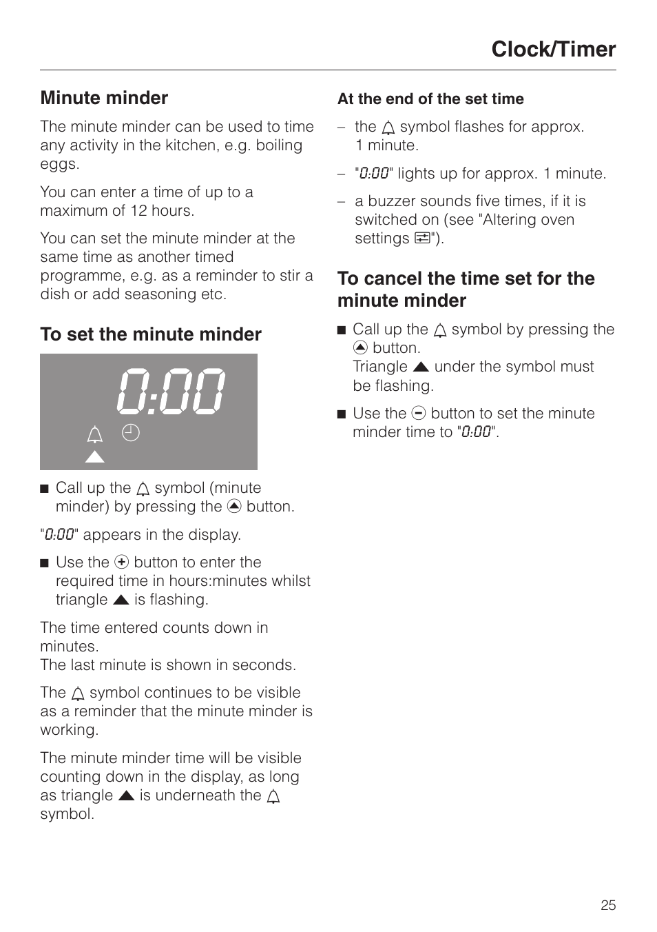 Minute minder 25, To set the minute minder 25, To cancel the time set for the minute minder 25 | Clock/timer, Minute minder | Miele H 4140 User Manual | Page 25 / 72