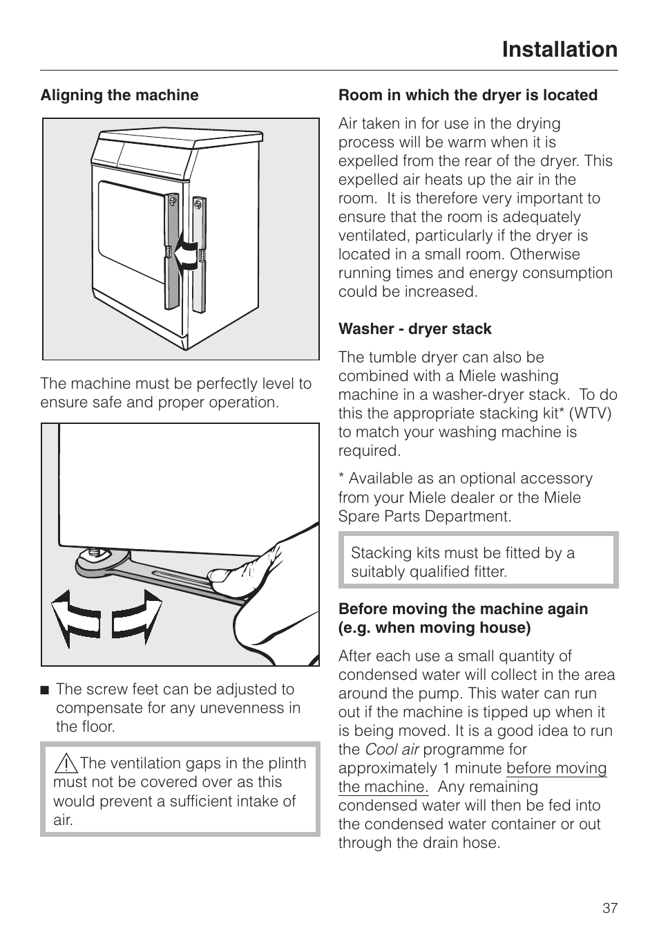 Aligning the machine 37, Room in which the dryer is located 37, Washer - dryer stack 37 | Installation | Miele T 4423 C User Manual | Page 37 / 48