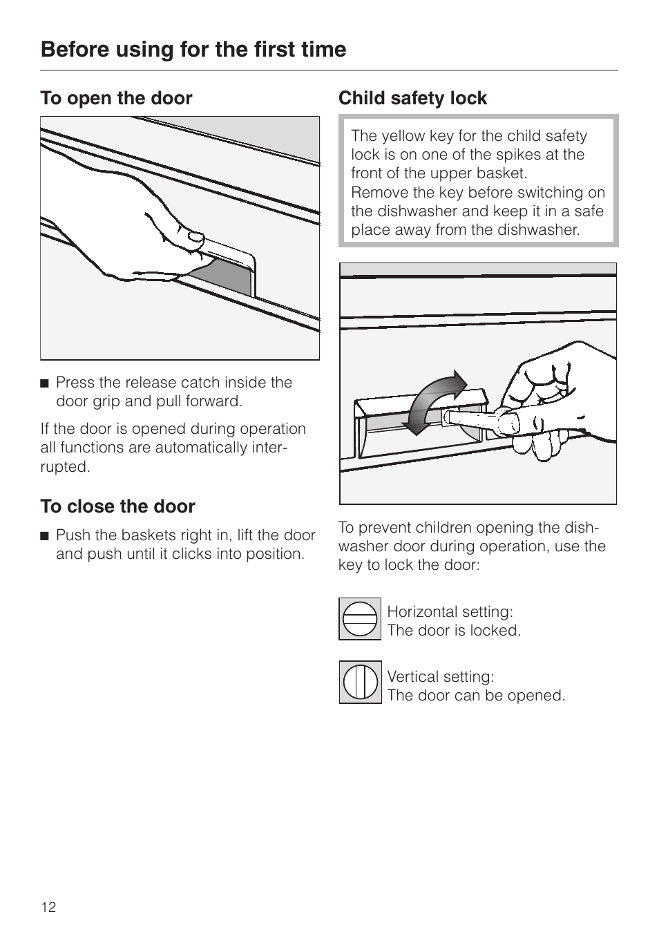 To open the door 12, To close the door 12, Child safety lock 12 | Before using for the first time | Miele G 6XX User Manual | Page 12 / 72