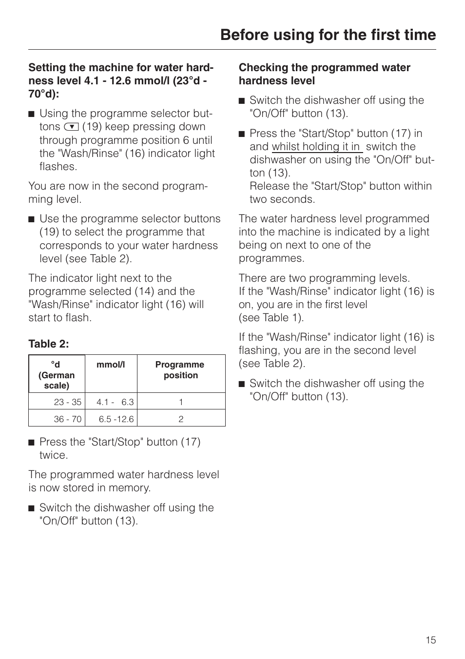 Checking the programmed water hardness level 15, Checking the programmed water hardness level, Before using for the first time | Miele G 6XX User Manual | Page 15 / 72