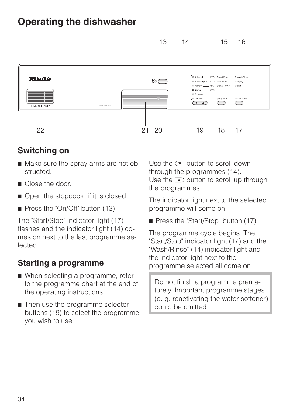 Switching on 34, Starting a programme 34, Switching on starting a programme | Operating the dishwasher, Switching on, Starting a programme | Miele G 6XX User Manual | Page 34 / 72