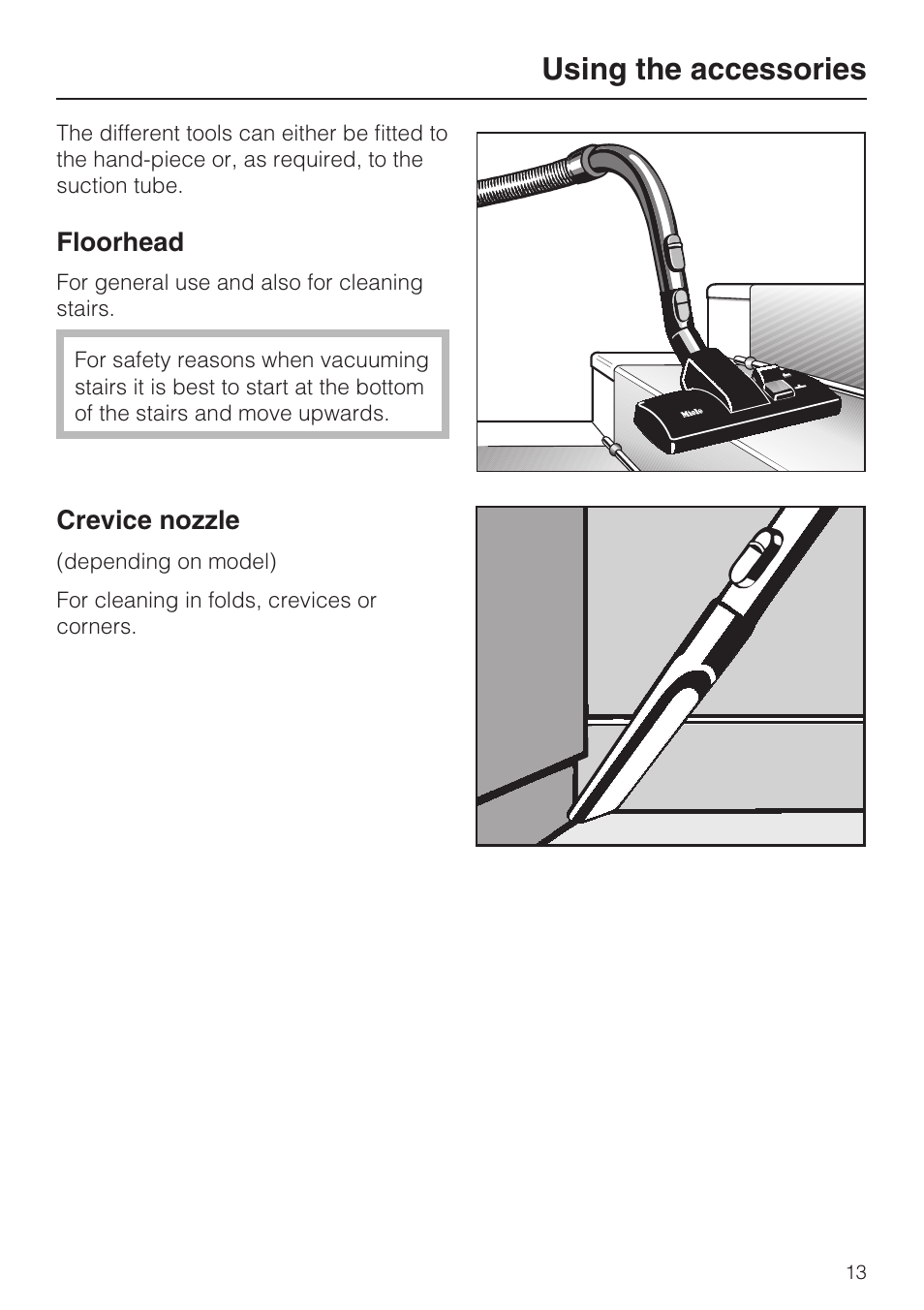 Using the accessories 13, Floorhead 13, Crevice nozzle 13 | Using the accessories | Miele S 388 User Manual | Page 13 / 36