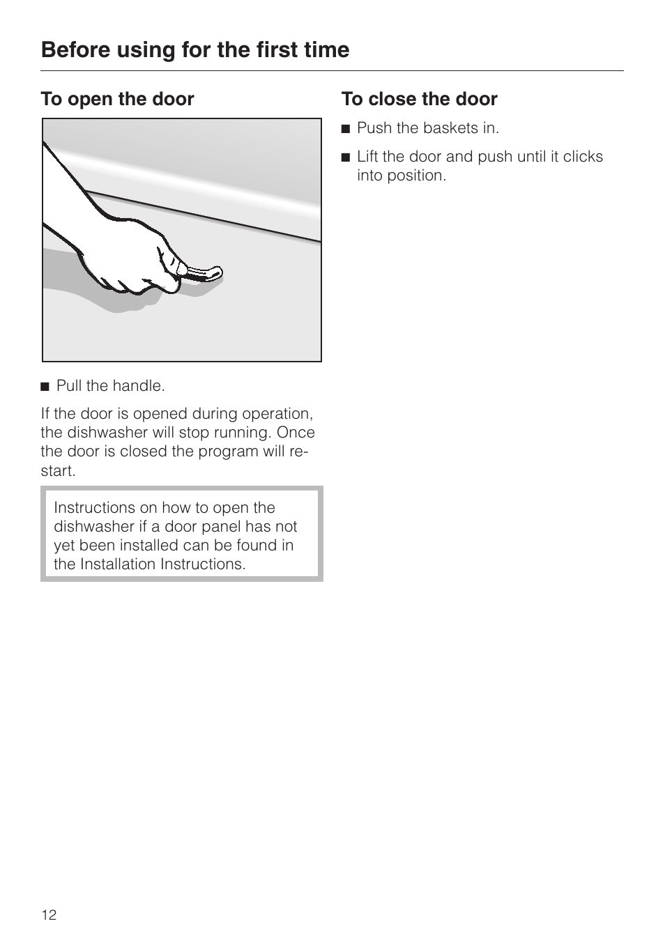 Before using for the first time 12, To open the door 12, To close the door 12 | Before using for the first time, To open the door to close the door | Miele G858SCVI User Manual | Page 12 / 52