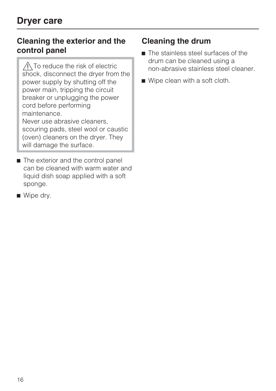 Cleaning the exterior and the control panel 16, Cleaning the drum 16, Dryer care | Miele TOUCHTRONIC T 8002 User Manual | Page 16 / 44